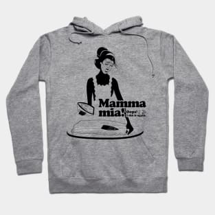 Mamma mia “I don't like ironing...” Hoodie